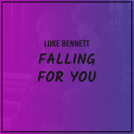 Falling for You | Boomplay Music