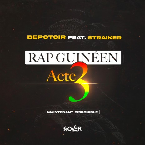 Rap Guinéen Act 3 ft. Straiker | Boomplay Music