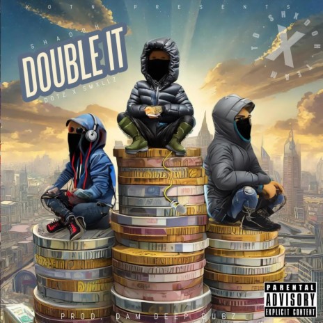 Double It (feat. Dotz & Smxllz) | Boomplay Music