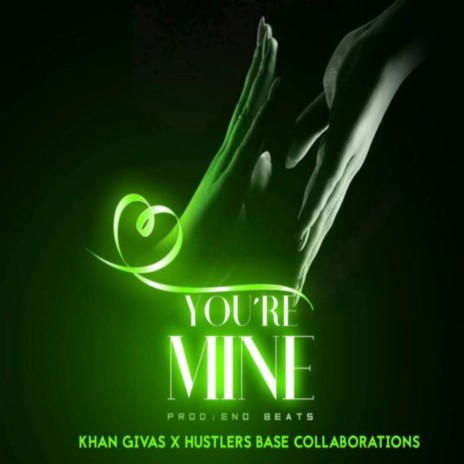 You’re Mine | Boomplay Music