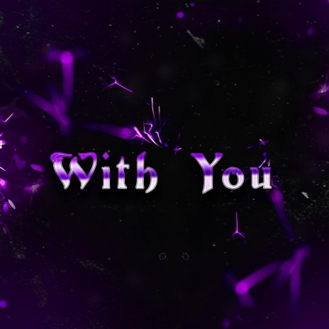 With You | Boomplay Music