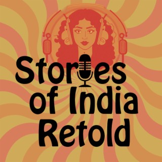 ANNOUNCEMENT: 2.0 Version Stories Of India Retold Plus Video Podcast