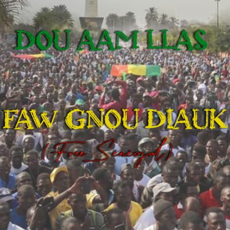 Faw Gnou Diauk (Free Sénégal)
