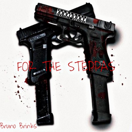 FOR THE STEPPAS | Boomplay Music