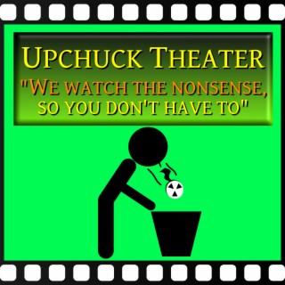 Upchuck Theater Off the Cuff - IMDb 30 Day Challenge