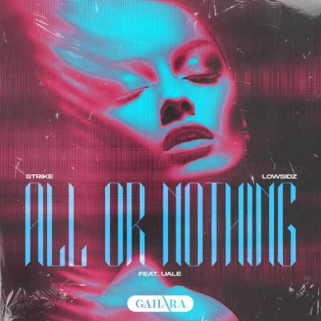 All Or Nothing ft. LOWSIDZ & Uale | Boomplay Music