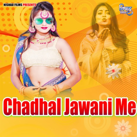 Chadhal Jawani Me