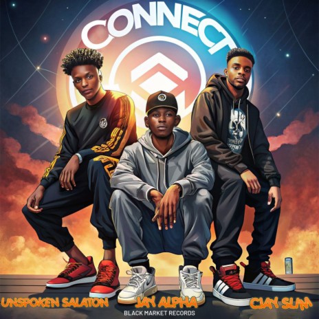 Connect ft. Unspoken Salaton & Jay Alpha | Boomplay Music