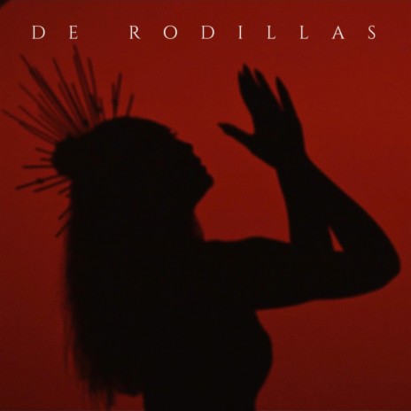 De Rodillas | Boomplay Music