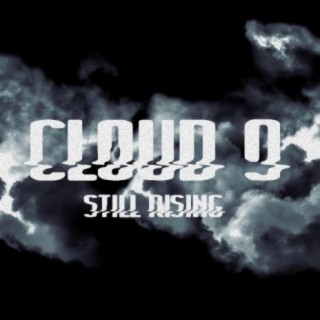 Cloud 9 (Still Rising)
