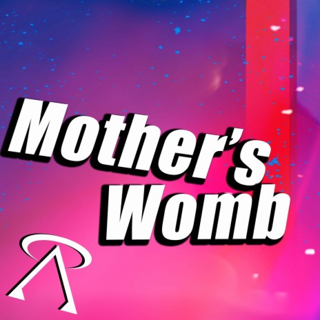 Mother's Womb | Boomplay Music