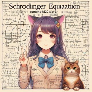 1stA Schrodinger Equation　produced by sunofamino420
