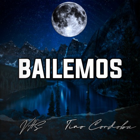 Bailemos ft. Tino Cordoba | Boomplay Music