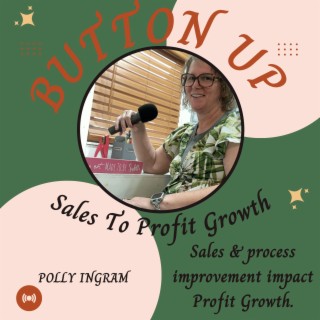Button Up Podcast| Christian Business Growth Coach, Sales To Profit Growth, Sales Training, Improve