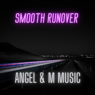 SMOOTH RUNOVER-SYNTHWAVE