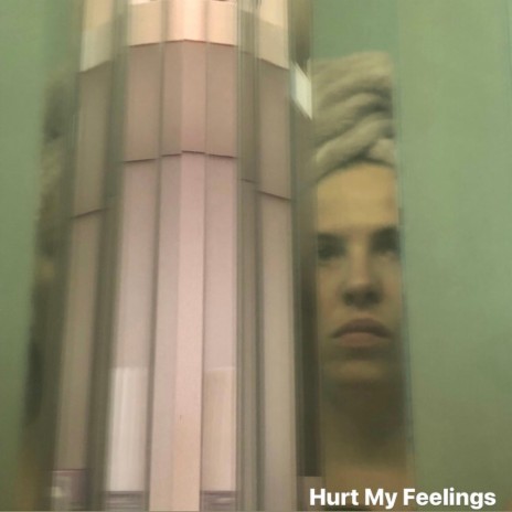Hurt My Feelings | Boomplay Music