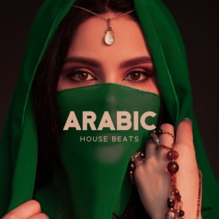 Arabic House Beats – Oriental Rhythms From The Great World