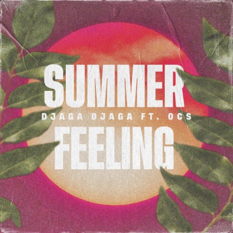 Summer Feeling ft. OCS | Boomplay Music