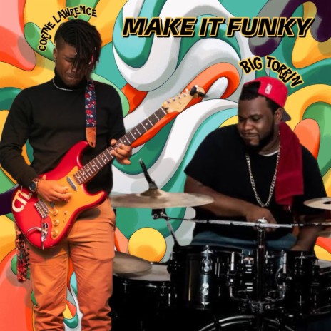 Make Funky ft. Cortne Lawrence
