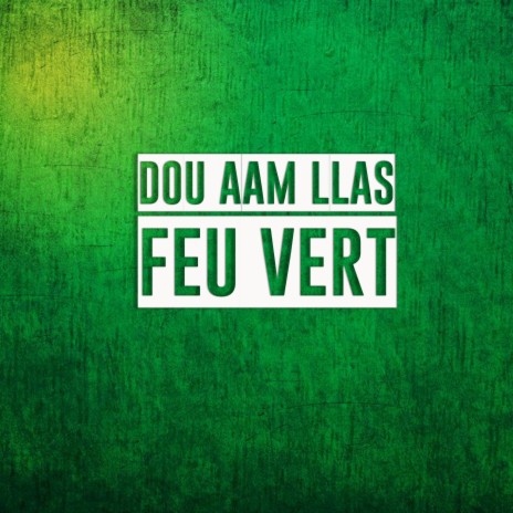 Feu vert | Boomplay Music