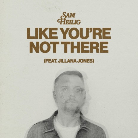 Like You're Not There ft. Jillana Jones | Boomplay Music