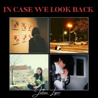 In Case We Look Back