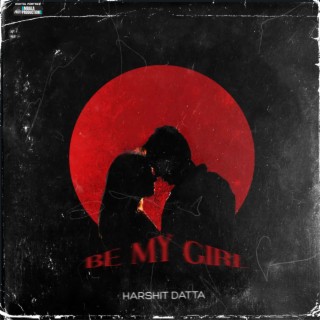 Be My Girl (feat. Ao Garry)