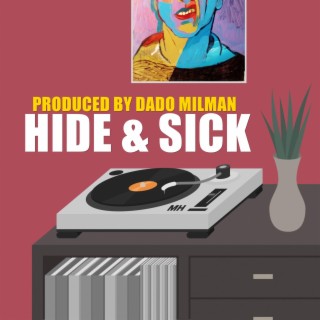 Hide & Sick