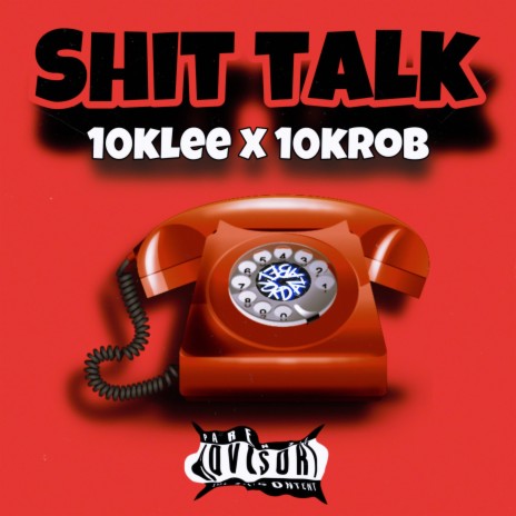 Shit talk ft. 10kRob