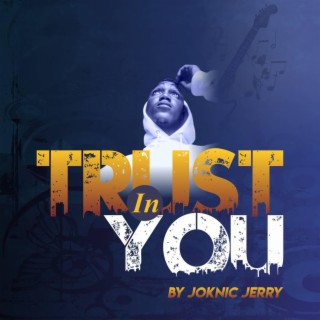 Trust in you