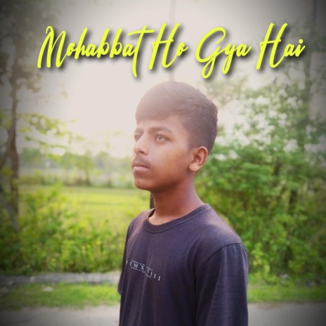 Mohabbat Ho Gya Hai | Boomplay Music