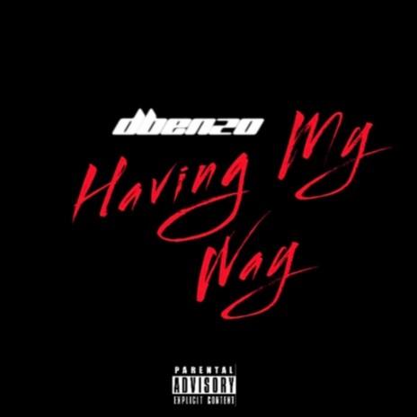 Having My Way | Boomplay Music