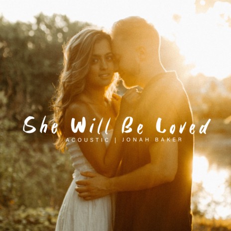 She Will Be Loved (Acoustic) | Boomplay Music