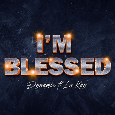 I'm Blessed ft. La’Key