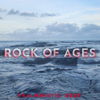 ROCK OF AGES