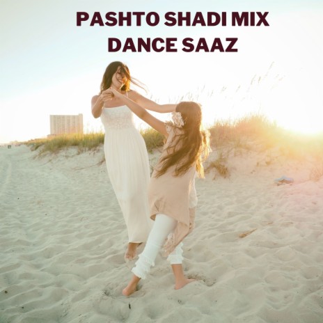 Pashto Shadi Mix Dance Saaz ft. Khan302 | Boomplay Music