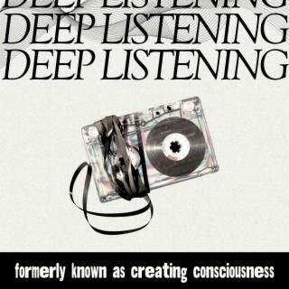 The Foundation of Sound Healing is Deep Listening