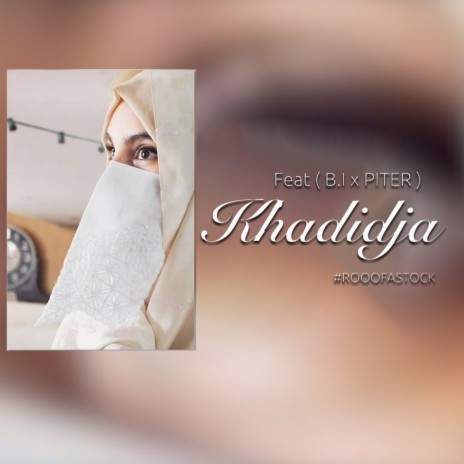 Khadidja ft. FT B i & Peter | Boomplay Music