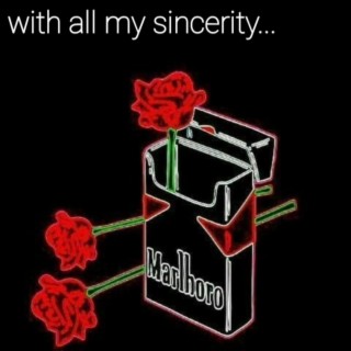 With all my sincerity....