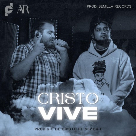 Cristo Vive ft. Señor F | Boomplay Music