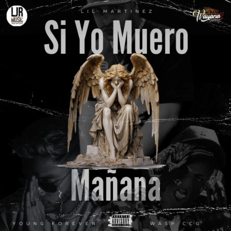 Si Yo Muero Mañana ft. WA$P CCG & Young Forever | Boomplay Music