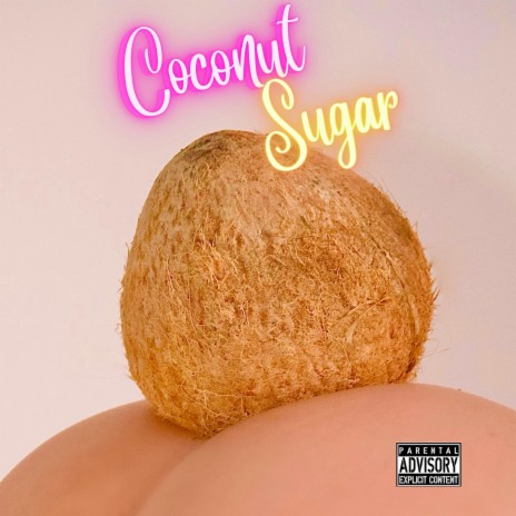 Coconut Sugar | Boomplay Music