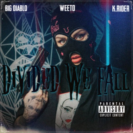 Divided We Fall ft. Big Diablo & K Rider | Boomplay Music
