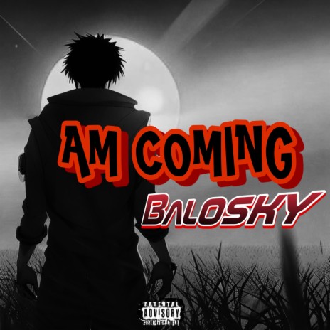 Am Coming | Boomplay Music
