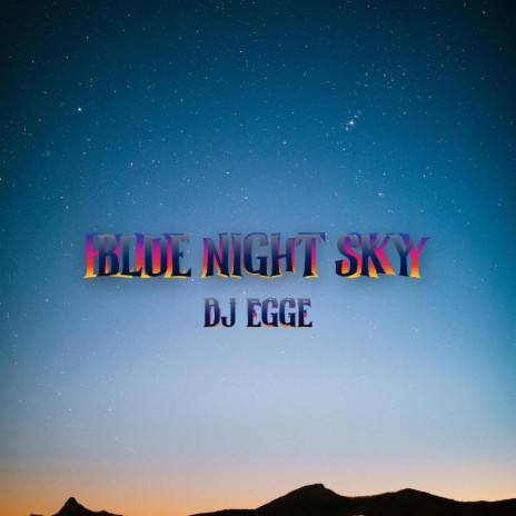 Blue Night Sky | Boomplay Music