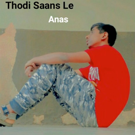 Thodi Saans Le | Boomplay Music