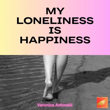 My loneliness is happiness | Boomplay Music