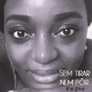 Sem tirar nem pôr lyrics | Boomplay Music