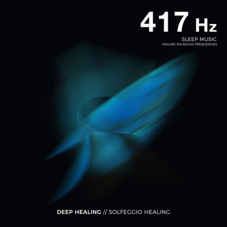 417 Hz Solfeggio Sleep Music | Boomplay Music