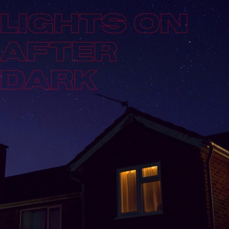 LIGHTS ON AFTER DARK | Boomplay Music